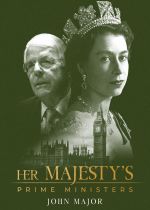 Her Majestys Prime Ministers: John Major