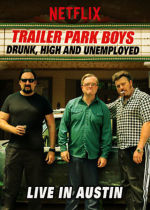 Trailer Park Boys: Drunk High & Unemployed