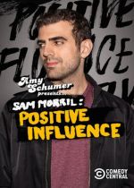 Sam Morril: Positive Influence (Amy Schumer Presents Sam Morril: Positive Influence)