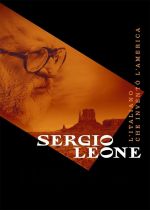 Sergio Leone: The Man Who Invented America