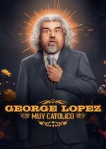 George Lopez: Muy Católico