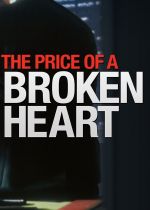 The Price of a Broken Heart