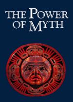 Joseph Campbell and the Power of Myth