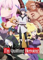 I'm Quitting Heroing (Yuusha, yamemasu)