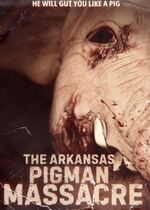 The Arkansas Pigman Massacre