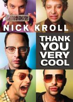 Nick Kroll: Thank You Very Cool