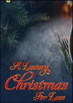 A Luxury Christmas for Less: How to Do It