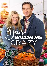 Youre Bacon Me Crazy