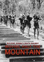 Building Burmas Death Railway: Moving Half the Mountain