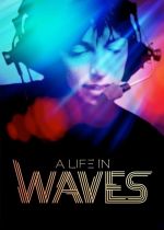 A Life in Waves