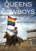 Queens & Cowboys: A Straight Year on the Gay Rodeo