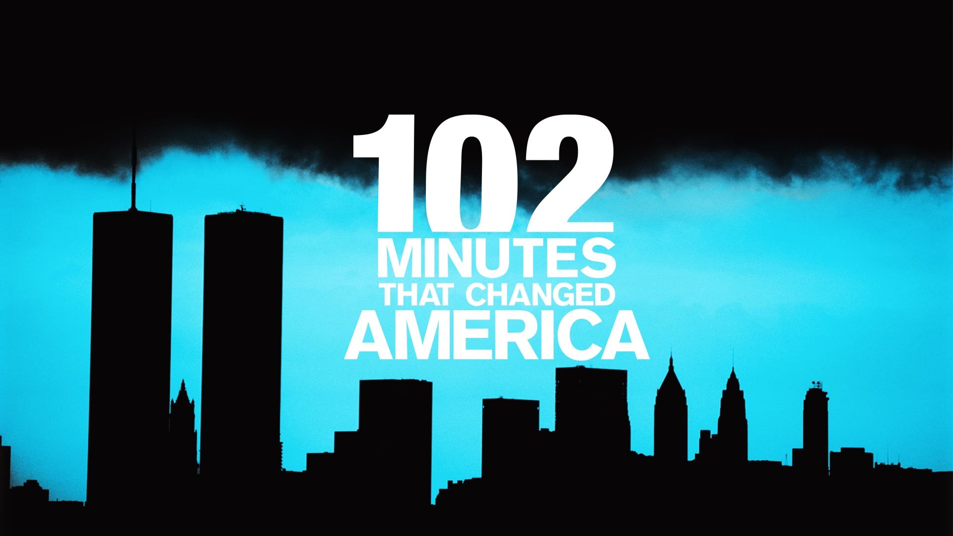 102 Minutes That Changed America