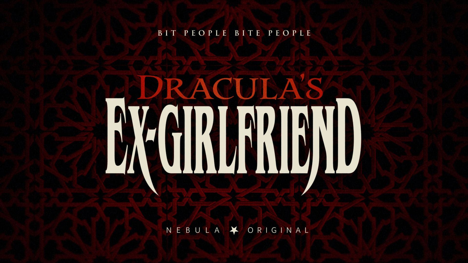 Draculas Ex-Girlfriend