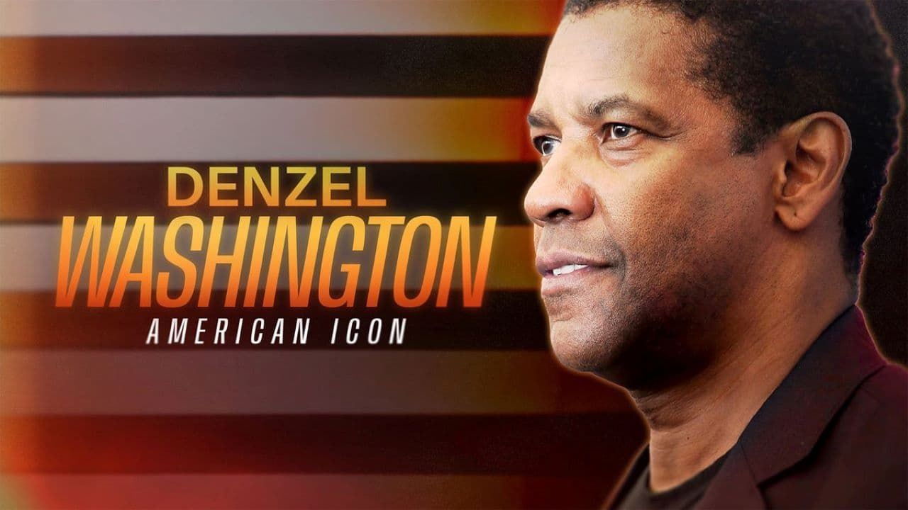 Denzel Washington: American Icon