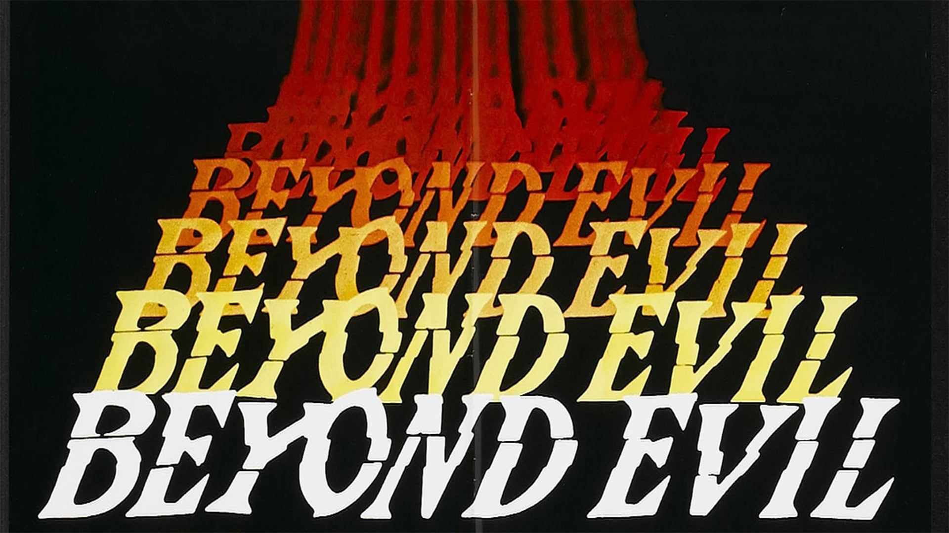 Beyond Evil