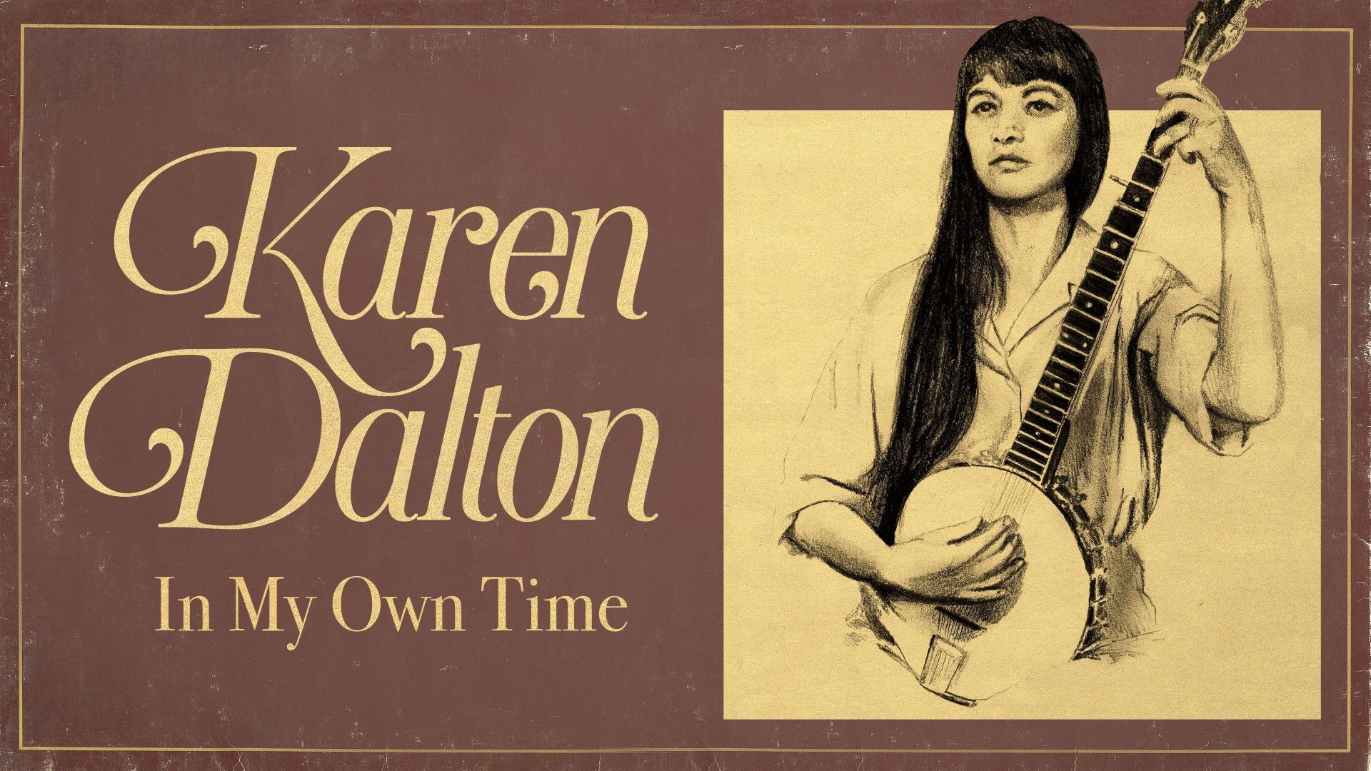 Karen Dalton: In My Own Time