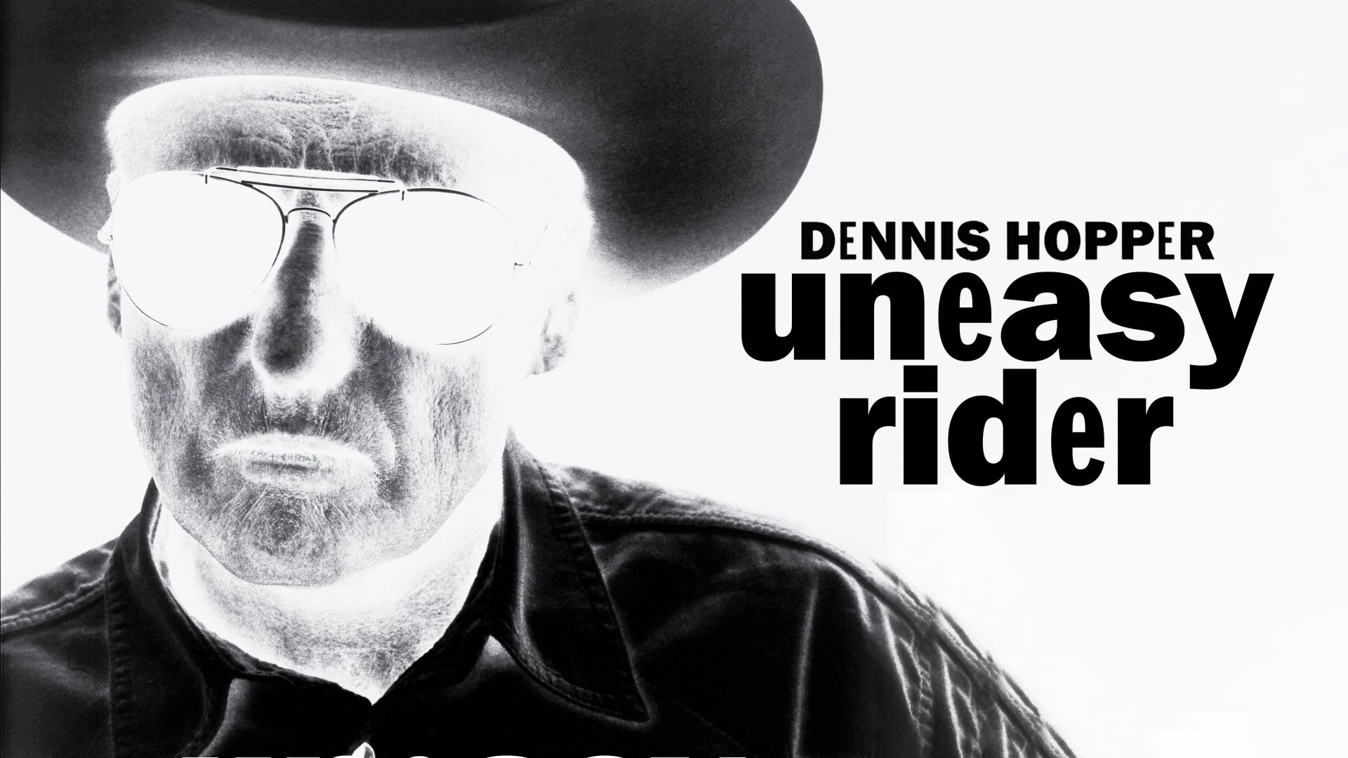 Dennis Hopper: Uneasy Rider