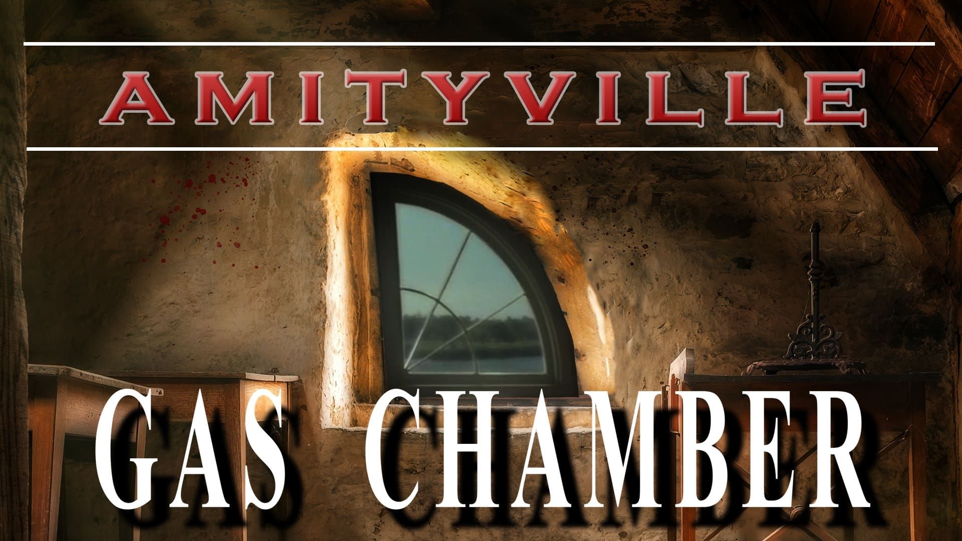 Amityville: Gas Chamber