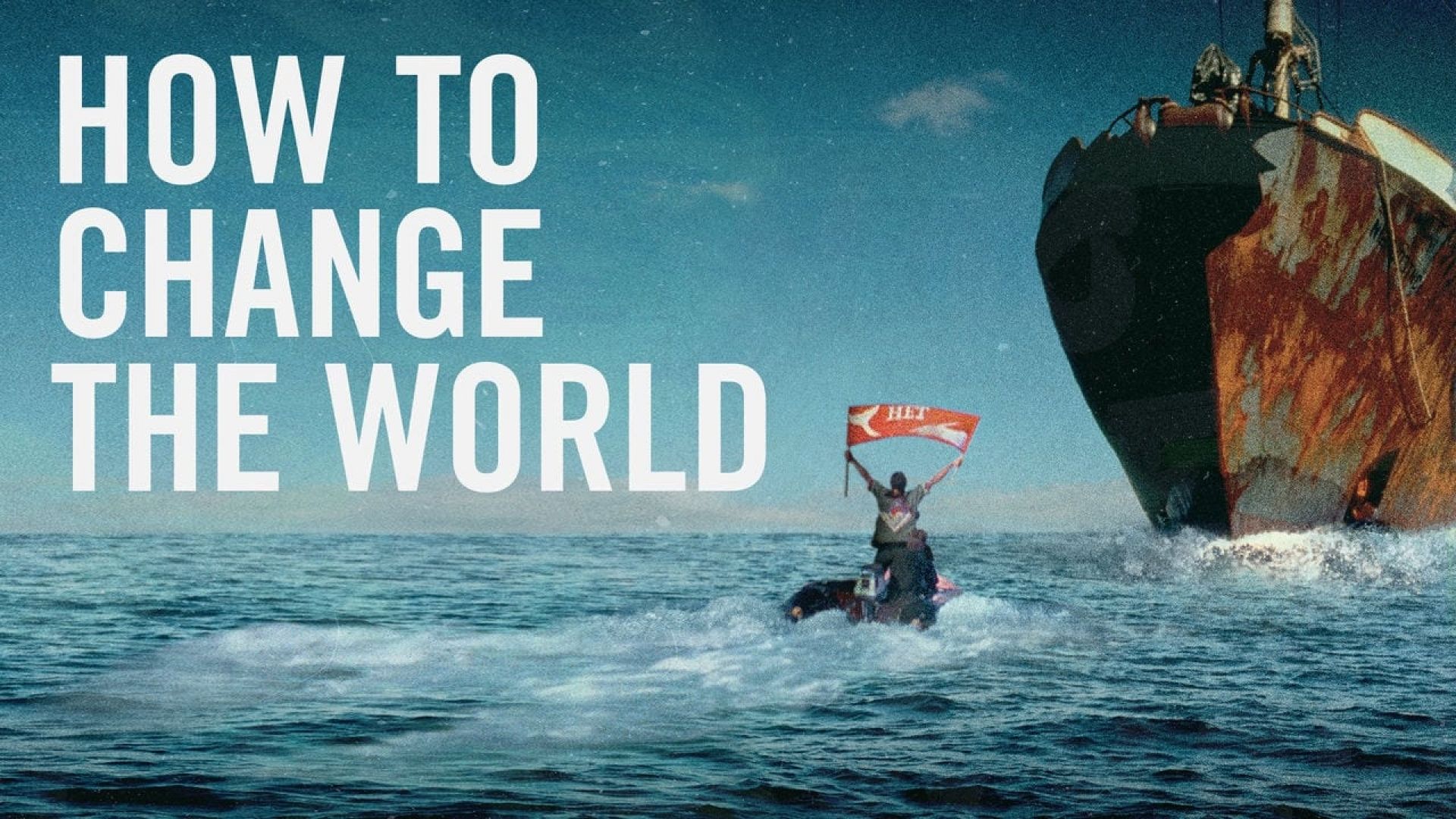 How to Change the World