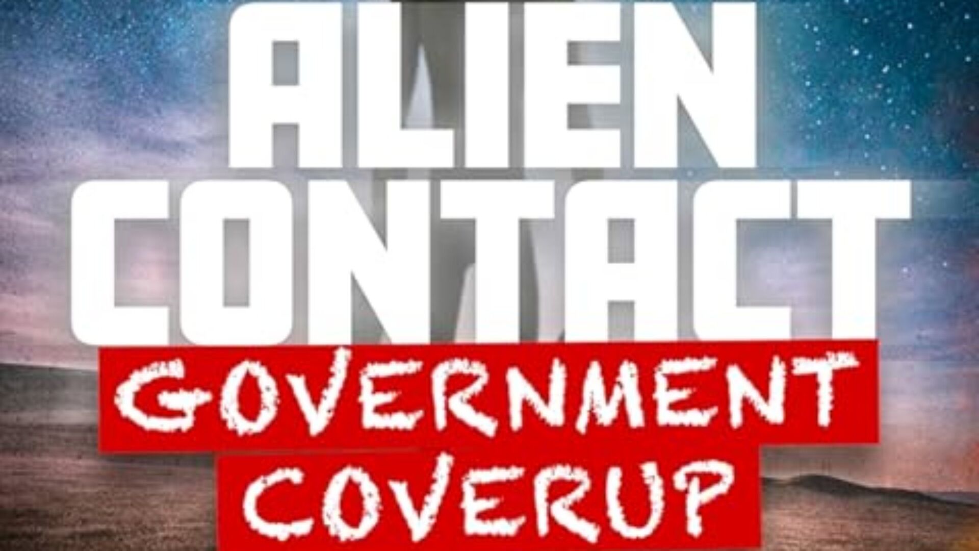 Alien Contact: Government Coverup