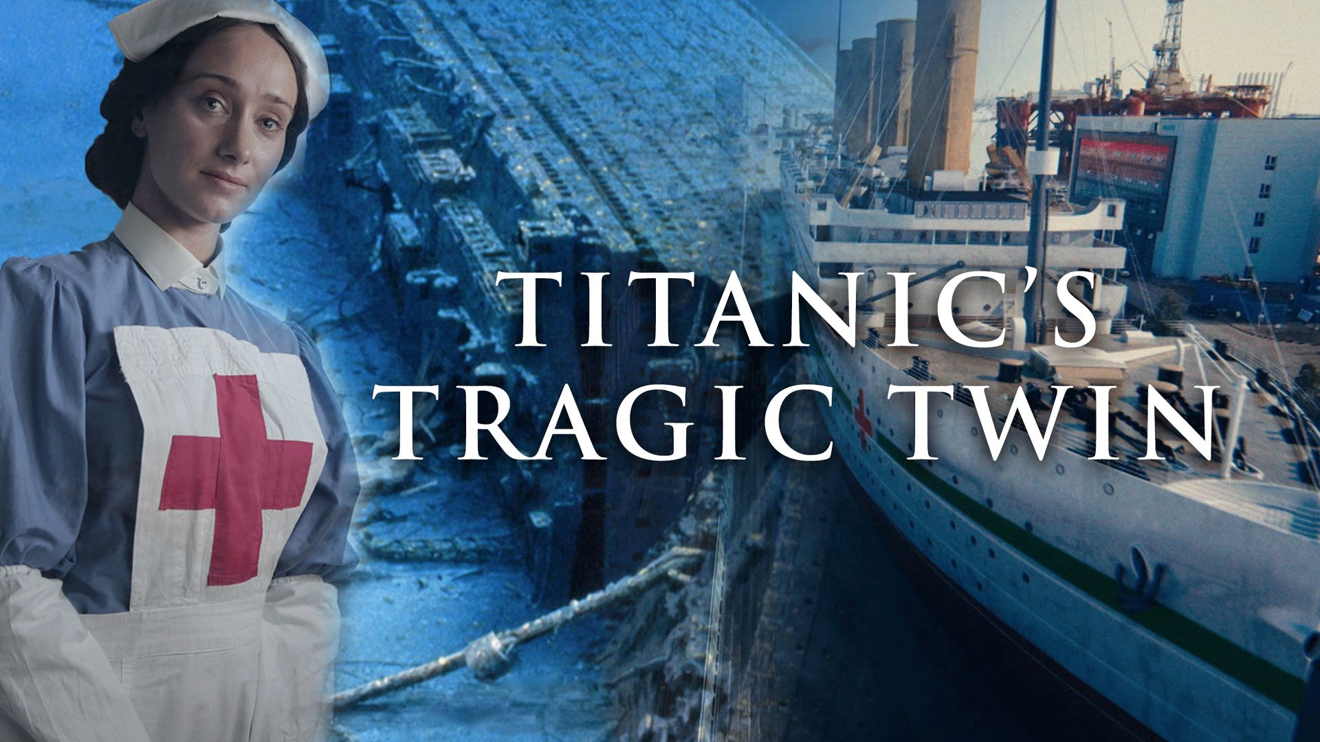 Titanics Tragic Twin: The Britannic Disaster