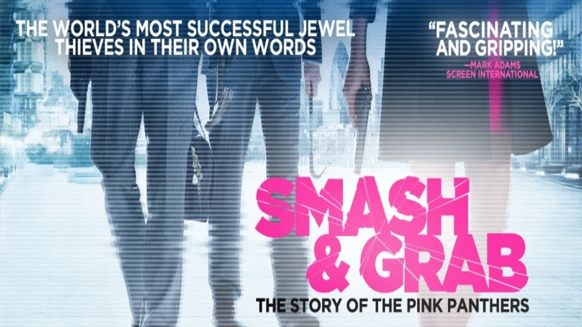 Smash & Grab: The Story of the Pink Panthers