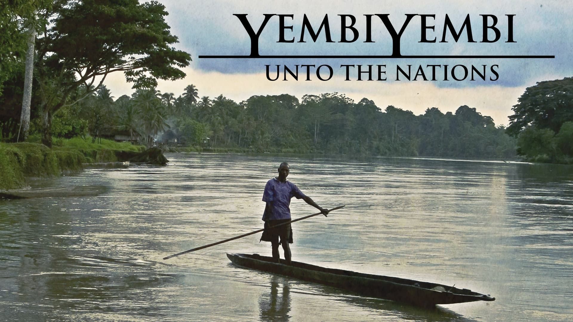 YembiYembi: Unto the Nations