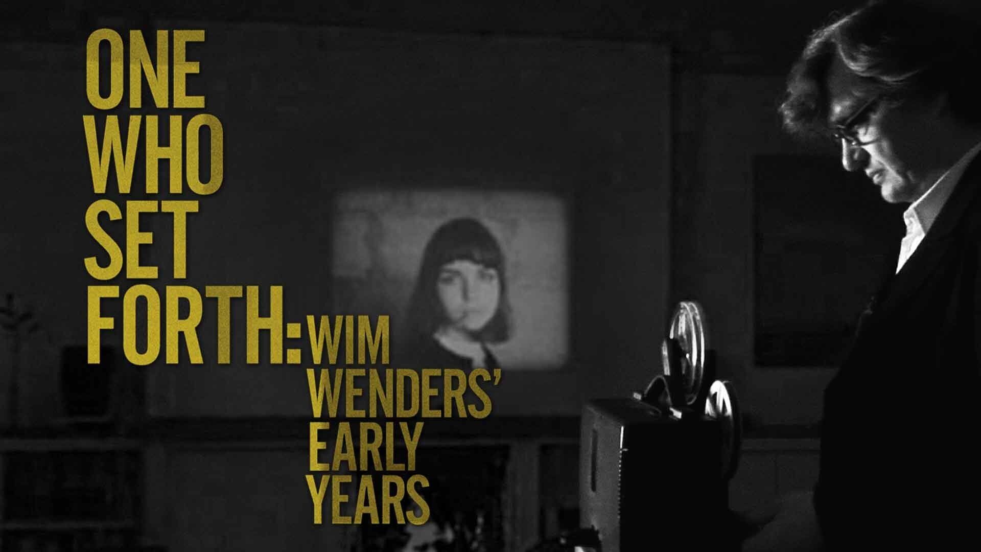 One Who Set Forth: Wim Wenders Early Years (Von einem der auszog - Wim Wenders' frühe Jahre)