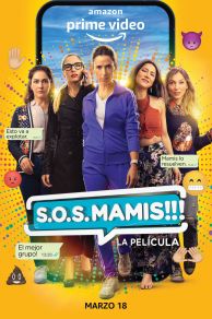 S.O.S. Mamis: La Película (2022)