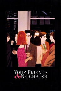 Your Friends & Neighbors (1998)