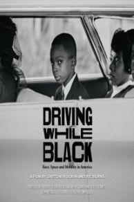 Driving While Black: Race Space and Mobility in America (2020)