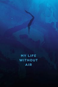 My Life Without Air (2017)