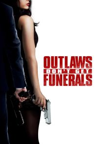 Outlaws Dont Get Funerals (2019)