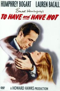 To Have and Have Not (1944)