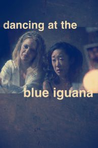 Dancing at the Blue Iguana (2000)