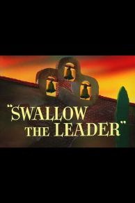 Swallow the Leader (1949)