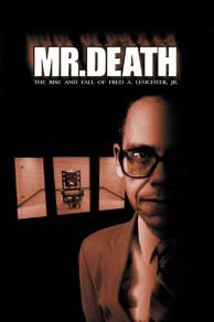 Mr. Death: The Rise and Fall of Fred A. Leuchter Jr. (1999)