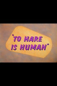 To Hare Is Human (1956)