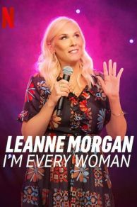 Leanne Morgan: Im Every Woman (2023)