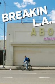 Breakin L.A. (2013)