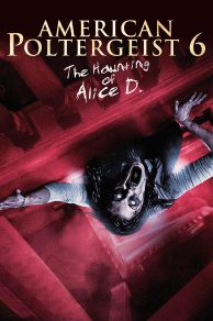 The Haunting of Alice D (2014)