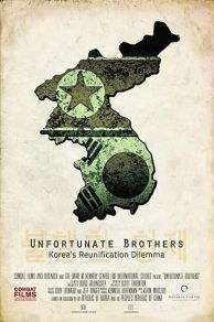 Unfortunate Brothers: Koreas Reunification Dilemma (2014)