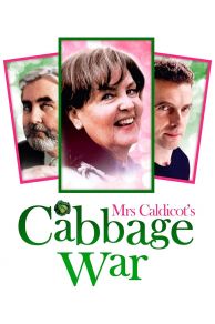 Mrs Caldicots Cabbage War (2002)