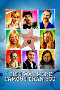 Hes Way More Famous Than You (2013)