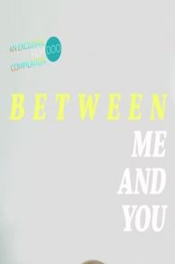 Between Me and You (2021)