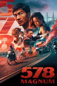 578 Magnum (578: Phat dan cua ke dien) (2022)