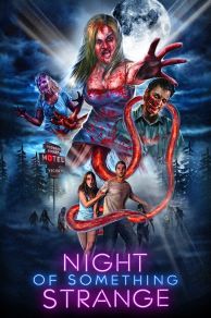 Night of Something Strange (2016)