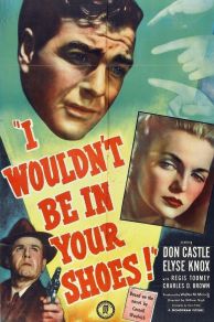 I Wouldnt Be in Your Shoes (1948)