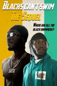 Blacks Cant Swim: The Sequel (2021)