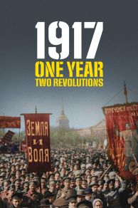 1917: One Year, Two Revolutions (2017)